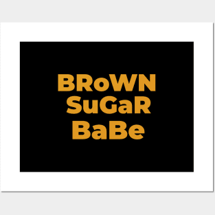 Brown Sugar Babe Posters and Art